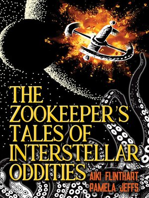 cover image of The Zookeeper's Tales of Interstellar Oddities
